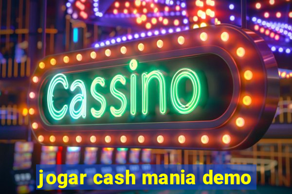 jogar cash mania demo